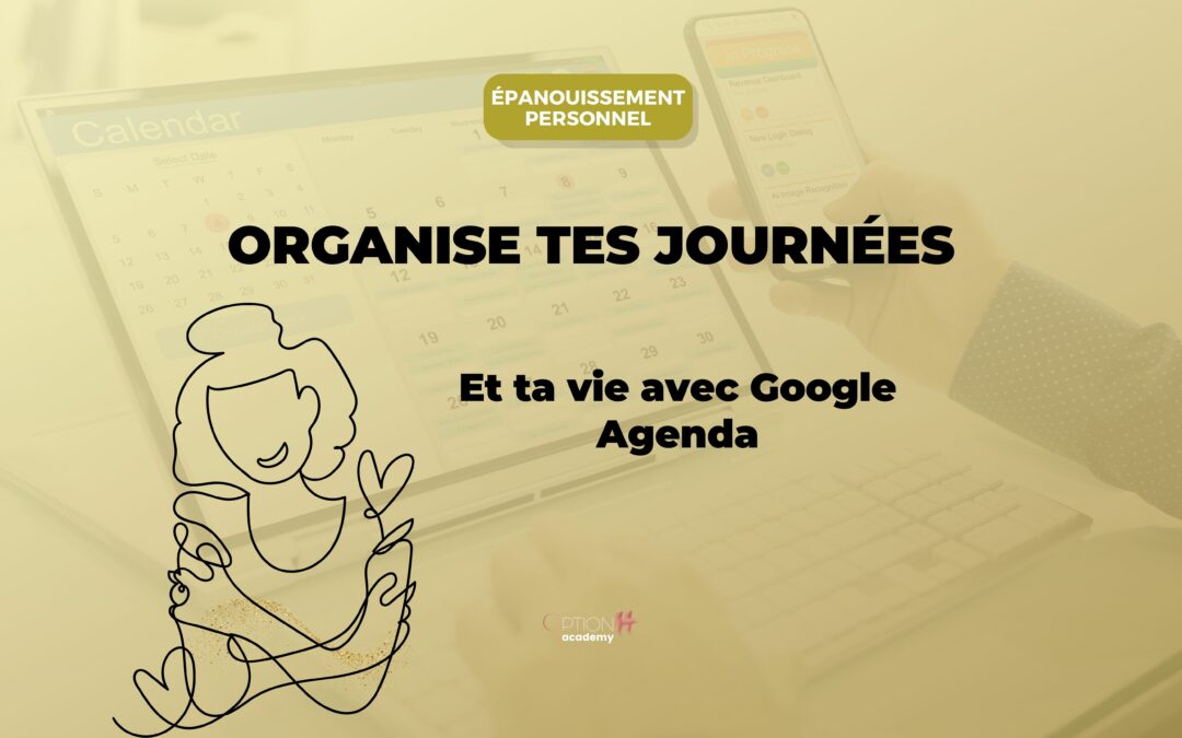 🗓️ Organise ta vie avec Google Agenda !
